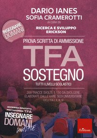 Prova scritta di ammissione TFA sostegno. 200 tracce svolte e 150 da svolgere elaborate dalle varie sedi universitarie. Cicli TFA I, II, III, IV