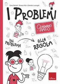 Quaderno amico. I problemi