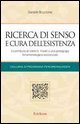 Ricerca di senso e cura dell'esistenza. Il contributo di Viktor E. Frankl a una pedagogia fenomenologico-esistenziale