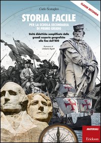 Storia facile per la scuola secondaria di primo grado. Unità didattiche semplificate dalle grandi scoperte geografiche alla fine dell'800. Per la 2ª classe