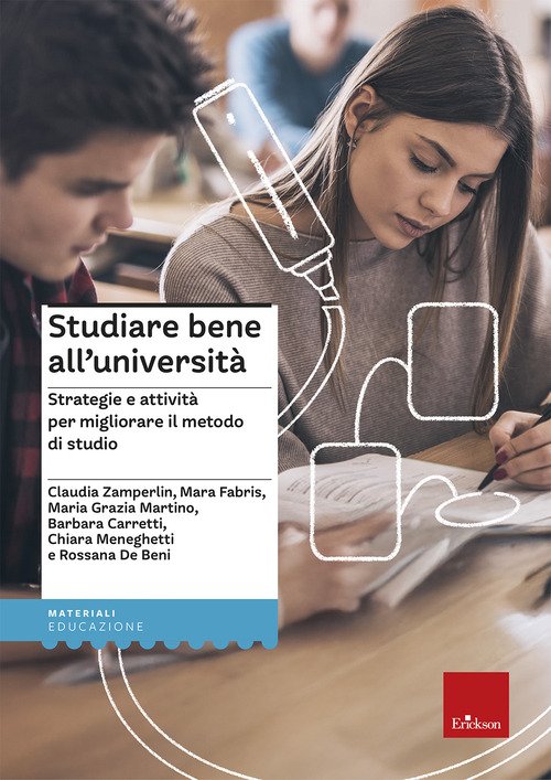Studiare bene all'università. Strategie e attività per migliorare il metodo di studio
