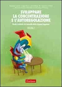 Sviluppare la concentrazione e l'autoregolazione