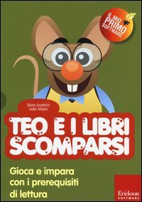 Teo e i libri scomparsi. Gioca e impara con i prerequisiti di lettura