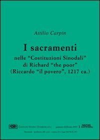 I sacramenti nelle «Costituzioni sinodali» di Richard «The Poor» (Riccardo «Il Povero») (1217)