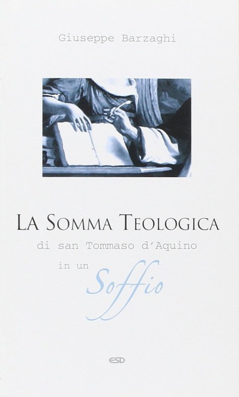 La somma teologica di San Tommaso d'Aquino in un soffio
