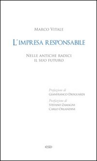 L'impresa responsabile. Nelle antiche radici il suo futuro