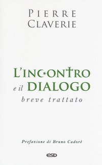 L'incontro e il dialogo. Breve trattato