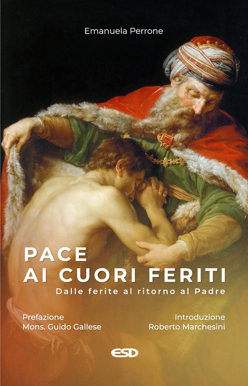 Pace ai cuori feriti. Dalle ferite al ritorno al Padre