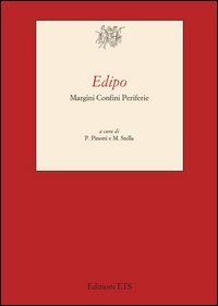 Edipo. Margini confini periferie