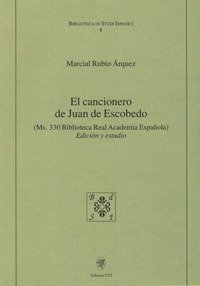 El cancionero de Juan de Escobedo. (Ms. 330 Biblioteca Real Academia Espanola). Edición y estudio