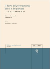 Il «libro del governamento dei re e dei principi» secondo il codice BNCF II.IV.129