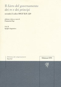 Il «libro del governamento dei re e dei principi» secondo il codice BNCF II.IV.129