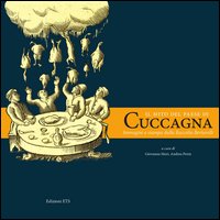 Il mito del Paese di Cuccagna. Immagini a stampa della raccolta Bertarelli