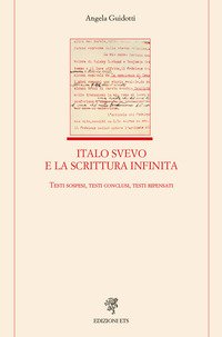 Italo Svevo e la scrittura infinita. Testi sospesi, testi conclusi, testi ripensati