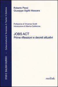 Jobs act. Prime riflessioni e decreti attuativi