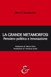 La grande metamorfosi. Pensiero politico e innovazione