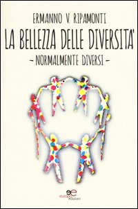 La bellezza della diversità. Normalmente diversi