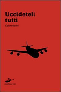 Uccideteli tutti