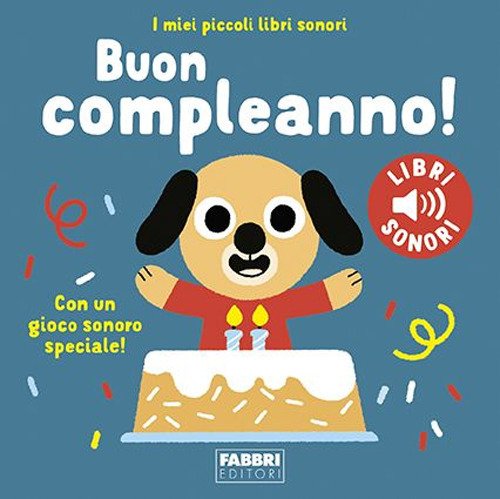 Buon compleanno! I miei piccoli libri sonori