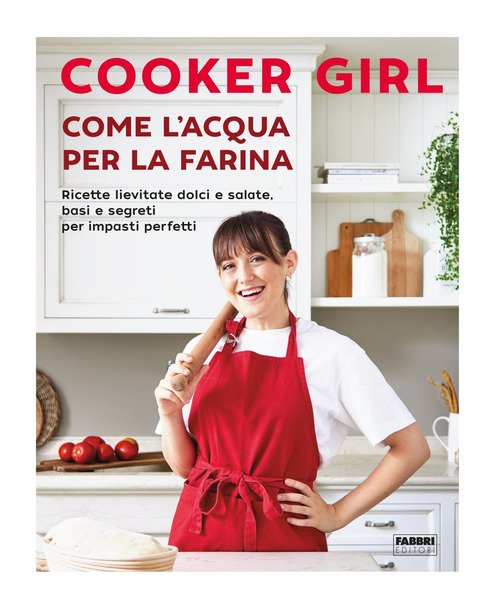 Come l'acqua per la farina. Ricette lievitate dolci e salate, basi e segreti per impasti impasti perfetti
