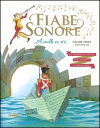 Fiabe sonore. A mille ce n'è... Le storie più belle da leggere e ascoltare