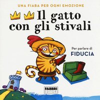 Il gatto con gli stivali. Una fiaba per ogni emozione