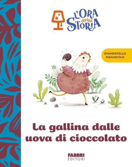 La gallina dalle uova di cioccolato. L'ora della storia