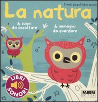 La natura. I miei piccoli libri sonori