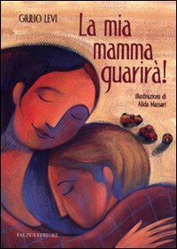 La mia mamma guarirà