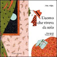 L'uomo che viveva da solo