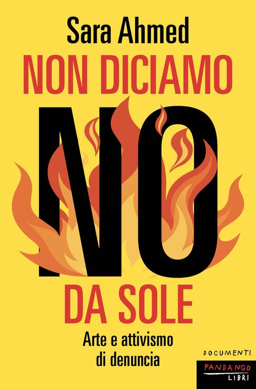 Non diciamo no da sole. Arte e attivismo di denuncia