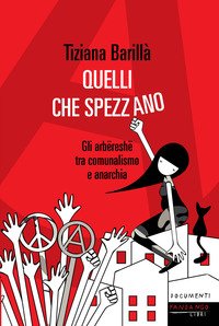 Quelli che Spezzano. Gli arbëreshë fra municipalismo libertario e anarchia