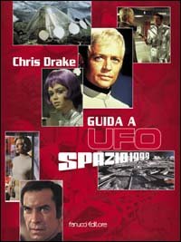 Guida a UFO e Spazio 1999