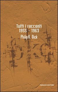 Tutti i racconti (1955-1963)