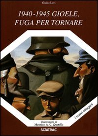 1940-1945 Gioele, fuga per tornare