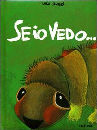 Se io vedo
