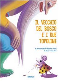 Il vecchio del bosco e i due topolini