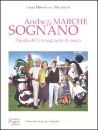 Anche le marche sognano