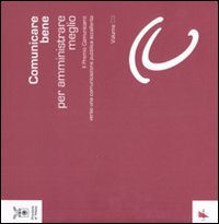 Comunicare bene per amministrare meglio