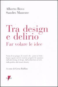 Tra design e delirio. Far volare le idee