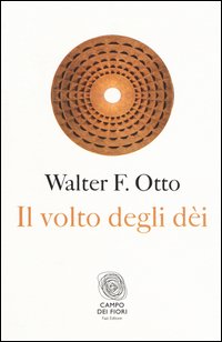Il volto degli dei. Legge, archetipo e mito