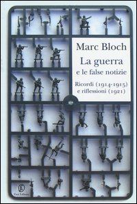 La guerra e le false notizie. Ricordi (1914-1915) e riflessioni (1921)