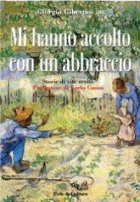 Mi hanno accolto con un abbraccio