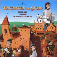 Boccaccio per gioco. Fra Cipolla, Chichibìo, Calandrino e l'elitropia