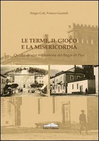 Terme, Il Gioco E La Misericordia. Quadri Di