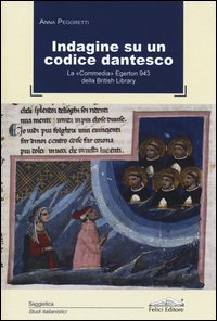 Indagine su un codice dantesco. La "Commedia" Egerton 943 della British Library
