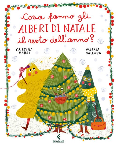 Cosa fanno gli alberi di Natale il resto dell'anno?