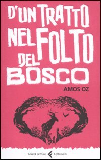 D'un tratto nel folto del bosco. Ediz. integrale