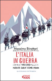 L'Italia in guerra. 1915-1918. Niente sarà più come prima