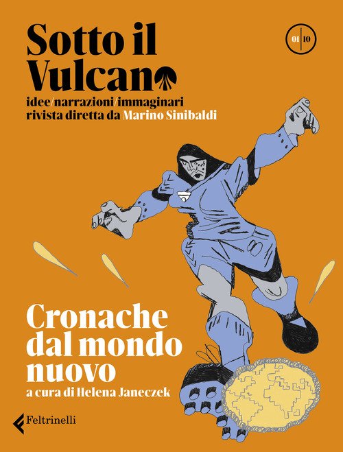 Sotto il vulcano. Idee/Narrazioni/Immaginari. Rivista trimestrale